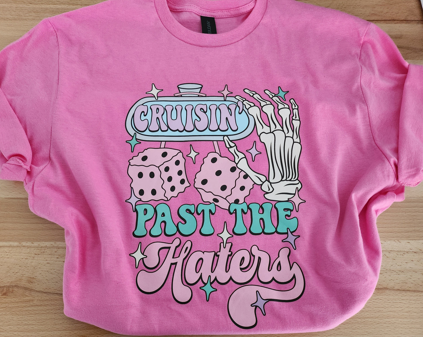 Cruisin' Past the Haters Tee